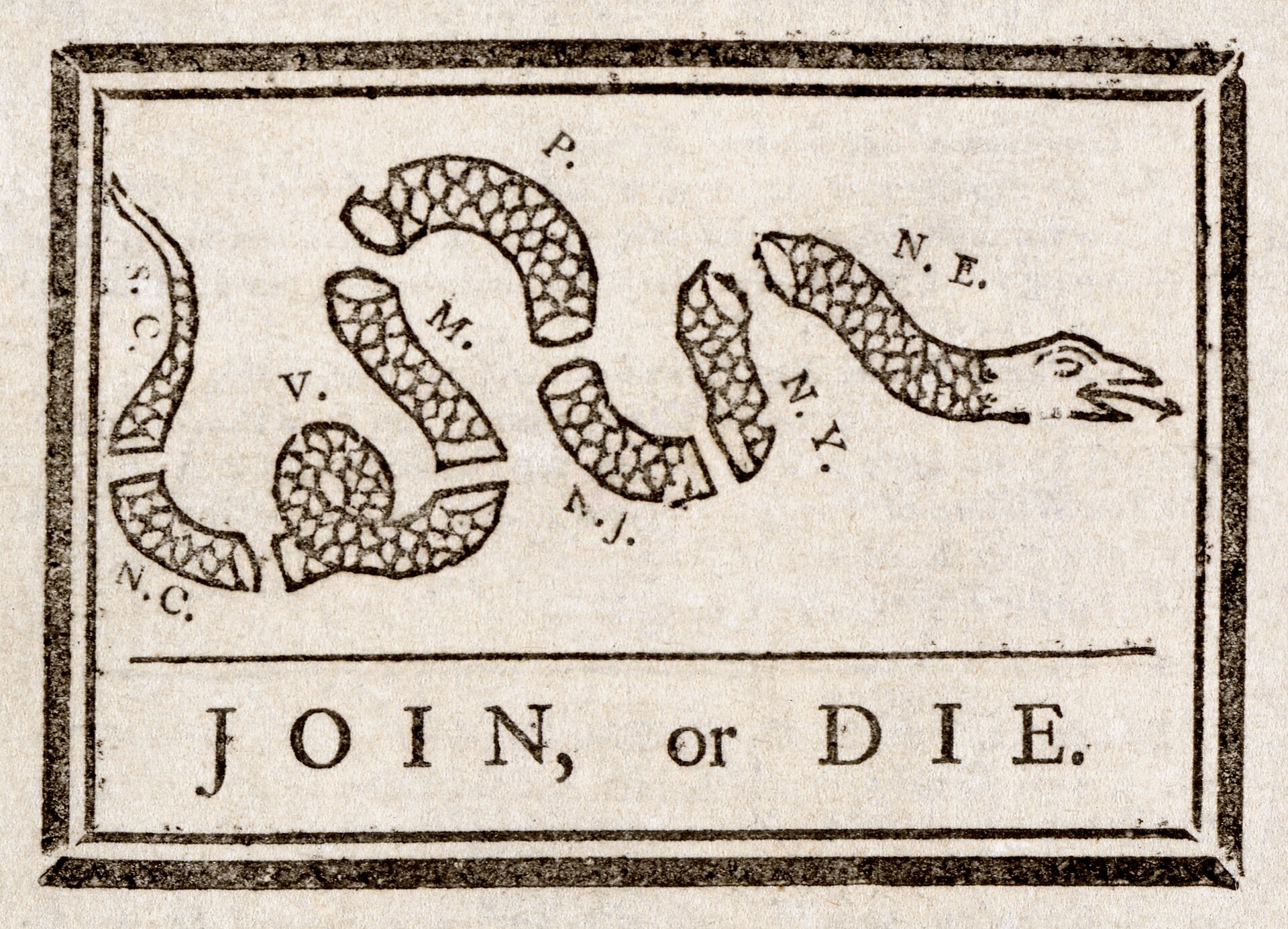 Benjamin Franklin's 1754 cartoon depicting a snake severed into eight pieces, each labeled with the initials of an American colony — N.E. (New England), N.Y., N.J., P., M., V., N.C., S.C. — under the slogan 'JOIN, or DIE.' Originally a call to colonial unity during the French and Indian War; later revived as a Revolutionary War rallying image.